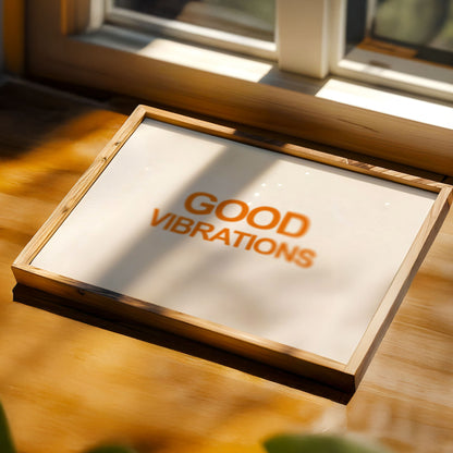 Good Vibrations Print