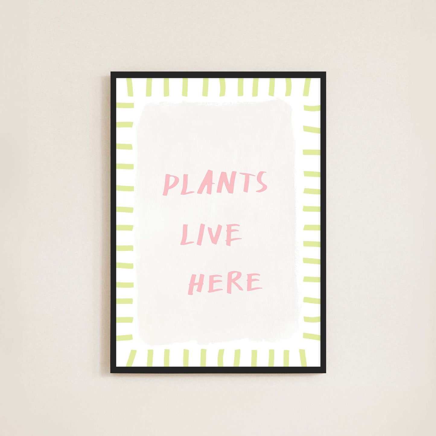 Plants Live Here Print