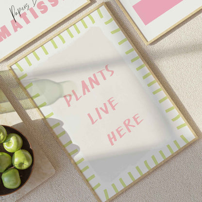 Plants Live Here Print